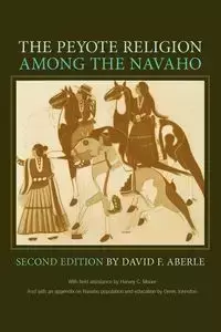 The Peyote Religion Among the Navaho - David Aberle Friend