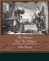 The Pharisee And The Publican - John Bunyan