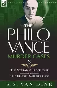 The Philo Vance Murder Cases - Van Dine S. S.