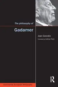 The Philosophy of Gadamer - Jean Grondin