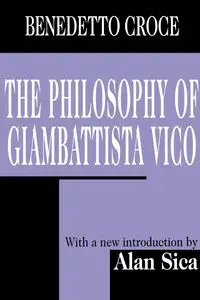 The Philosophy of Giambattista Vico - Croce Benedetto