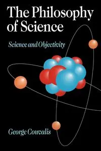 The Philosophy of Science - George Couvalis S