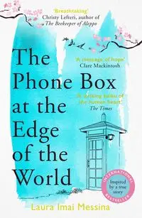 The Phone Box at the Edge of the World - Laura Messina Imai