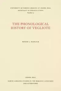 The Phonological History of Vegliote - Roger L. Hadlich