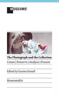 The Photograph and the Collection - Farnell Graeme