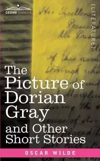 The Picture of Dorian Gray and Other Short Stories - Oscar Wilde