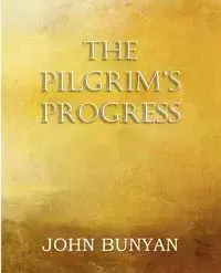 The Pilgrim's Progress, Parts 1 & 2 - John Bunyan