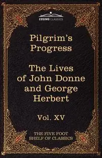 The Pilgrim's Progress & the Lives of Donne and Herbert - John Bunyan