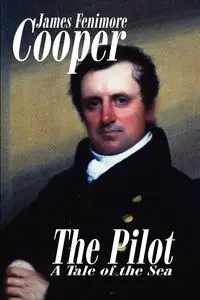 The Pilot - James Cooper Fenimore