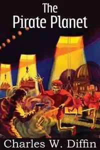 The Pirate Planet - Charles W. Diffin