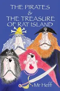 The Pirates & The Treasure of Rat Island - Heff Mr