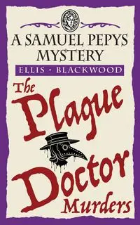 The Plague Doctor Murders - Ellis Blackwood