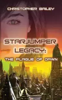 The Plague of Dawn - Bailey Christopher