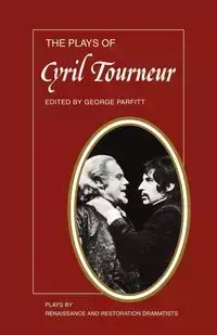 The Plays of Cyril Tourneur - Cyril Tourneur