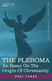 The Pleroma - Paul Carus