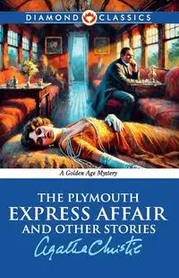 The Plymouth Express Affair And Other Stories - Christie Agatha