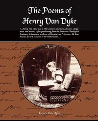 The Poems of Henry Van Dyke - Henry Van Dyke