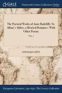 The Poetical Works of Anne Radcliffe - Ann Radcliffe