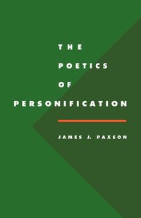 The Poetics of Personification - Paxson James J.
