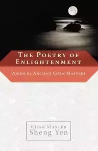 The Poetry of Enlightenment - Yen Chan Master Sheng