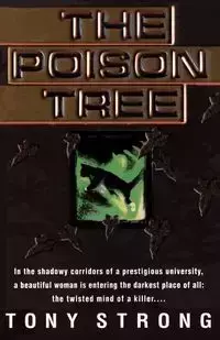 The Poison Tree - Tony Strong