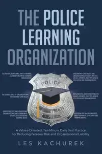 The Police Learning Organization - Les Kachurek