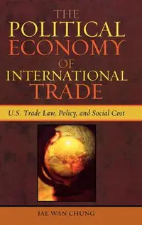 The Political Economy of International Trade - Chung Jae Wan