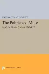 The Politicized Muse - Anthony M. Cummings