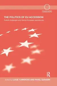 The Politics of EU Accession - Tunkrova Lucie