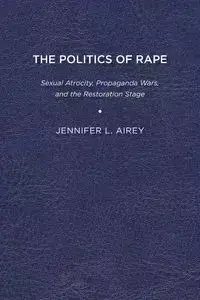 The Politics of Rape - Jennifer L. Airey