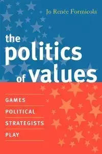 The Politics of Values - Jo Renee Formicola