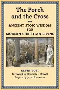 The Porch and the Cross - Kevin Vost