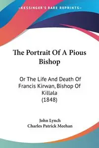 The Portrait Of A Pious Bishop - John Lynch