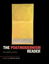 The Postmodernism Reader - Drolet Michael