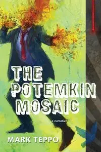 The Potemkin Mosaic - Mark Teppo