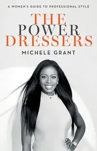 The Power Dressers - Grant Michele