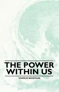 The Power Within Us - Charles Baudouin