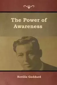 The Power of Awareness - Neville Goddard