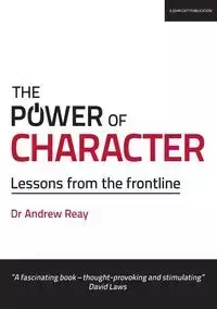 The Power of Character - Andrew Reay