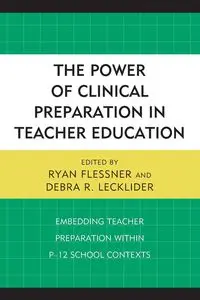 The Power of Clinical Preparation in Teacher Education