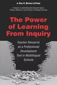 The Power of Learning from Inquiry - Aida Nevárez-La Torre A