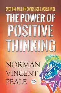 The Power of Positive Thinking - Norman Vincent Peale