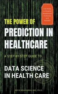 The Power of Prediction in Health Care - Muhammad Rafiq