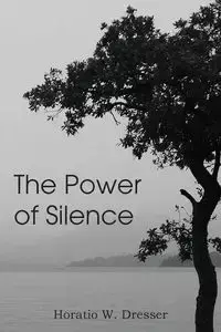 The Power of Silence - Dresser Horatio