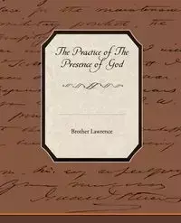 The Practice Of The Presence Of God - Lawrence Brother