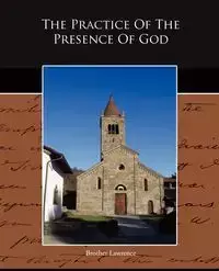 The Practice Of The Presence Of God - Lawrence Brother