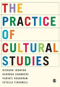 The Practice of Cultural Studies - Johnson Richard