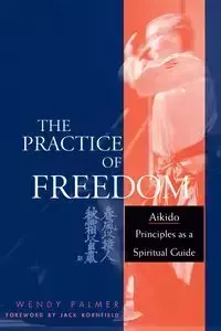 The Practice of Freedom - Palmer Wendy