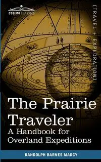 The Prairie Traveler - Marcy Randolph Barnes