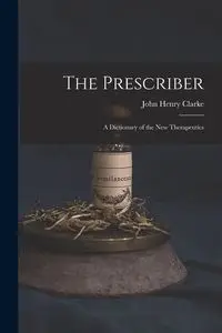 The Prescriber - John Henry Clarke